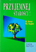 Przyjemnej starości