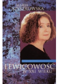 Lewicowość w XXI wieku dedykacja autorki