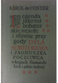 Legenda jako też bohaterskie wesołe i sławne przygody  Dylana Sowizdrzała