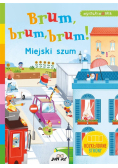 Brum, brum, brum! Miejski szum