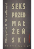 Seks przedmałżeński ma sens czy nie
