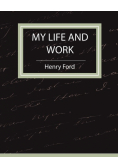 My Life and Work - Autobiography