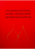 Filozofia rosyjska wobec problemów modernizacyjnych
