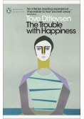 The Trouble with Happiness