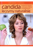 Candida leczymy naturalnie Najlepsze metody  zwalczania infekcji drożdżakowych