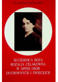 Służebnica Boża Rozalia Celakówna w opinii osób duchownych i świeckich
