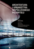 Architektura i urbanistyka współczesnego przemysłu