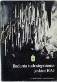 Badania i udostępnianie jaskini Raj