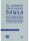 Żywoty mnichów Pawła, Hilariona, Malachusa