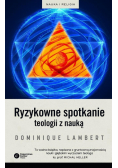 Ryzykowne spotkanie teologii z nauką