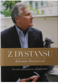 Z dystansu Aleksander Kwaśniewski