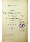 Dzieje wychowania i szkół w Polsce w wiekach średnich część 1 1898 r.