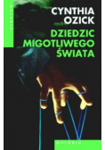 Dziedzic migotliwego świata
