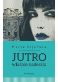 Jutro właśnie nadeszło