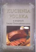 Kuchnia polska w przepisach Lucyny Ćwierczakiewiczowej