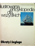 Ilustrowana encyklopedia dla wszystkich  Okręty i żegluga