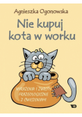 Nie kupuj kota w worku Wyrażenia i zwroty frazeologiczne z ćwiczeniami