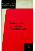 Matematyka w świecie współczesnym