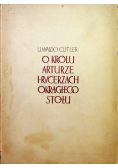 O królu Arturze i Rycerzach Okrągłego Stołu 1937 r