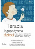 Terapia logopedyczna dzieci z zaburzeniami słuchu i mowy