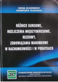 Różnice kursowe rozliczenia międzyokresowe rezerwy zobowiązania warunkowe w rachunkowości i w podatkach