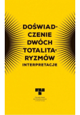 Doświadczenie dwóch totalitaryzmów. Interpretacje