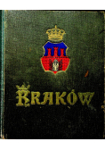 Kraków Rys historyczny do połowy XVII wieku 1909 r.