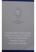 Zapobieganie i zwalczanie przestępczości w Polsce przy zastosowaniu probacyjnych środków karania