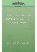 How I Trade and Invest in Stocks and Bonds