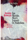Jan Matejko Mistrz Legandy św Stanisława