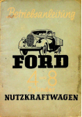 Betriebsanleitung fur den Ford 4 und 8 Zylinder Nutzkraftwagen 1940 r.