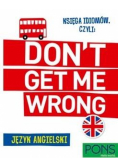 Księga idiomów, czyli: Don't get me wrong! w.2