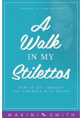 A Walk in my Stilettos
