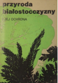 Przyroda Białostocczyzny i jej ochrona