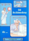 Miniatury matematyczne 07 Od Archimedesa do...