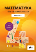 Matematyka dla czwartoklasisty. Superpomoc