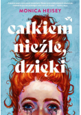 Całkiem nieźle, dzięki