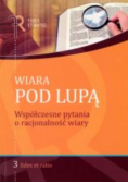 Wiara pod lupą Współczesne pytania o racjonalnośc wiary