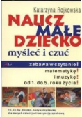 Naucz małe dziecko myśleć i czuć