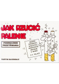 Podręcznik przetrwania Jak rzucić palenie