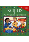 Kajtuś. Moi przyjaciele z przedszkola