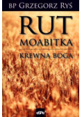 Rut Moabitka. Krewna Boga