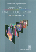 Anatomia radiologiczna Rtg TK MR USG SC