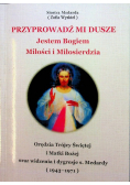 Przyprowadź mi dusze Jestem Bogiem Miłości i Miłosierdzia