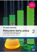 To jest chemia 2 Maturalne karty pracy z kartami laboratoryjnymi dla liceum ogólnokształcącego i technikum Zakres rozszerzony