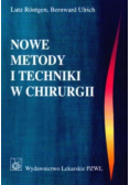Nowe metody i techniki w chirurgii