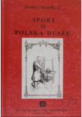 Spory o Polską Duszę