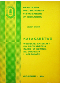 Kajakarstwo wybrane materiały do prowadzenia zajęć w szkole na obozach i koloniach