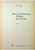Relatywistyczne teoria kwantów część II