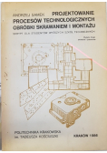 Projektowanie procesów technologicznych obróbki skrawaniem i montażu
